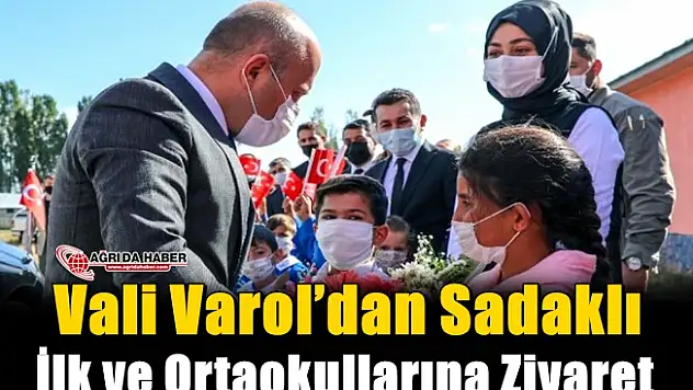 Vali Varol'dan Sadaklı İlk ve Ortaokullarına Ziyaret