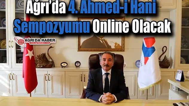 Ağrı'da 4. Ahmed-i Hani Sempozyumu Online Olacak