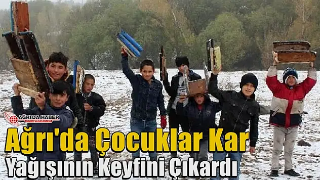 Ağrı'da Çocuklar Kar Yağışının Keyfini Çıkardı