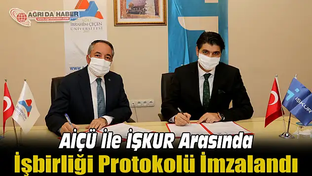 AİÇÜ İle İŞKUR Arasında İşbirliği Protokolü İmzalandı