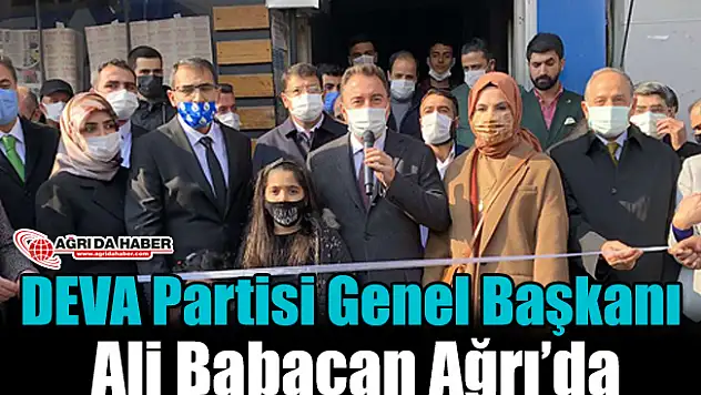 DEVA Partisi Genel Başkanı Ali Babacan Ağrı'da
