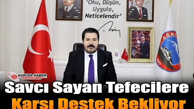 Savcı Sayan Tefecilere Karşı Destek Bekliyor