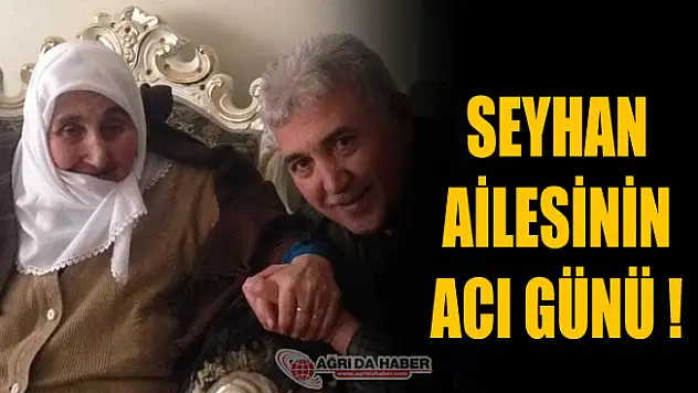 Seyhan Ailesinin Acı Günü!
