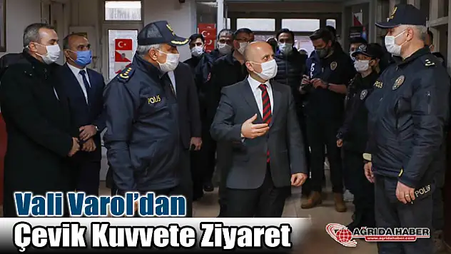 Vali Varol'dan Çevik Kuvvet Şube Müdürlüğüne Ziyaret