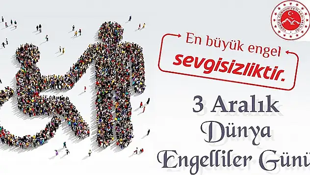 Ağrı Valisi Dr. Osman Varol 3 Aralık Dünya Engelliler Günü mesajı