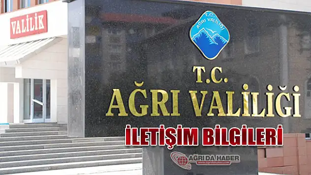 Ağrı Valiliği İletişim Bilgileri