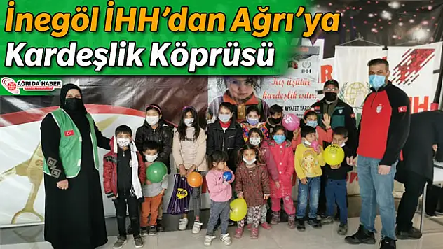 İnegöl İHH'dan Ağrı'ya Kardeşlik Köprüsü