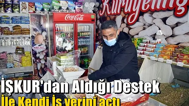 İŞKUR'dan Aldığı Destek ile Kendi İş yerini açtı