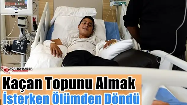Kaçan Topunu Almak İsterken Ölümden Döndü