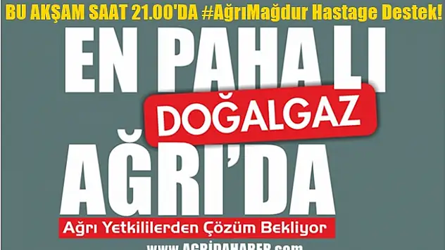 Ağrı'yı Bu Akşam Saat 21:00 Tek Ses Olmaya Davet Ediyoruz!