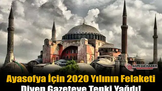 Sözcü'nün Ayasofya karşıtı haberine tepki yağdı