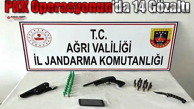 Ağrı'da PKK'ya Yönelik Operasyon! 14 Gözaltı