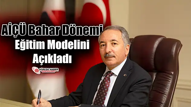 AİÇÜ Bahar Dönemi Eğitim Modelini Açıkladı
