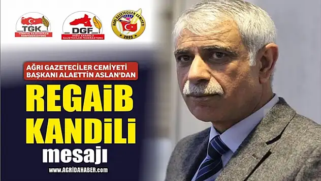 Alaettin Aslan'dan Regaib Kandili Mesajı