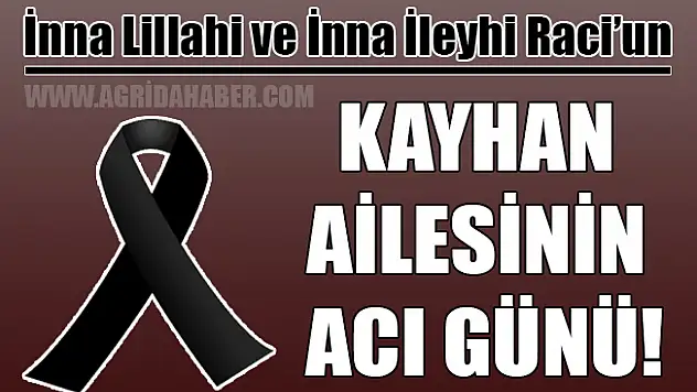 Kayhan Ailesinin Acı Günü!