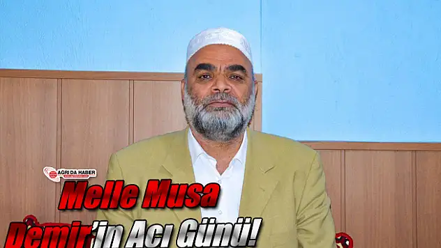 Melle Musa Demir'in Acı Günü