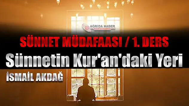 Sünnet Müdafaası: Sünnetin Kur'an'daki Yeri