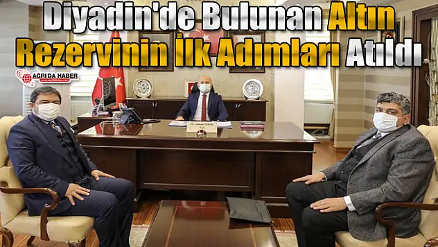 Ağrı'da Bulunan Altın Rezervinin İlk Adımları Atıldı