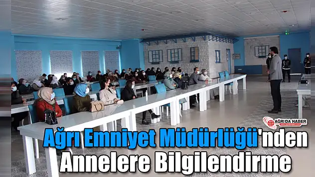 Ağrı İl Emniyet Müdürlüğü'nden Annelere Bilgilendirme