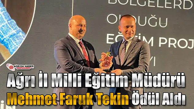 Ağrı İl Milli Eğitim Müdürü Tekin Ödülünü Aldı