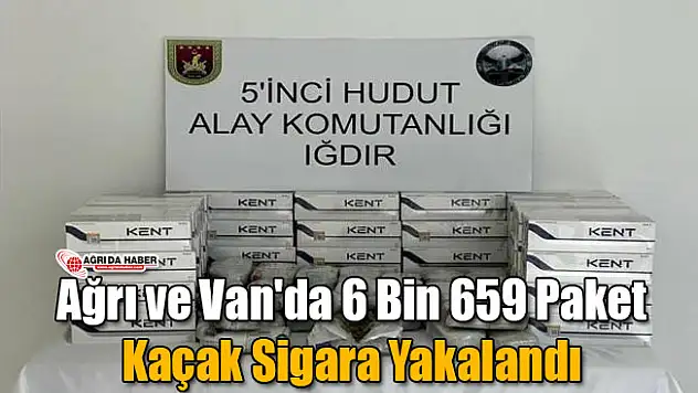 Ağrı ve Van'da 6 Bin 659 Paket Kaçak Sigara Yakalandı