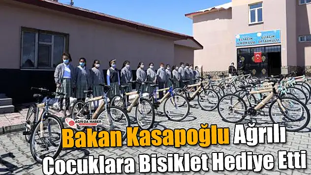 Bakan Kasapoğlu Ağrılı Çocuklara Bisiklet Hediye Etti