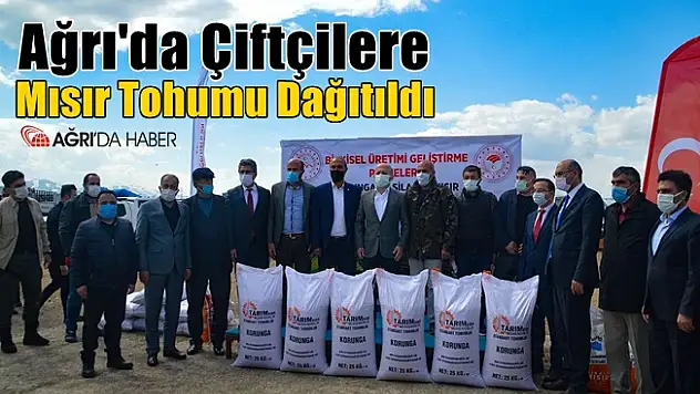 Ağrı'da Çiftçilere Mısır Tohumu Dağıtıldı