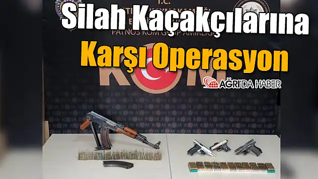 Ağrı'da Silah Kaçakçılarına Karşı Operasyon
