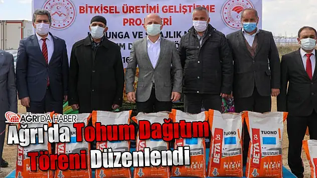 Ağrı'da Tohum Dağıtım Töreni Düzenlendi