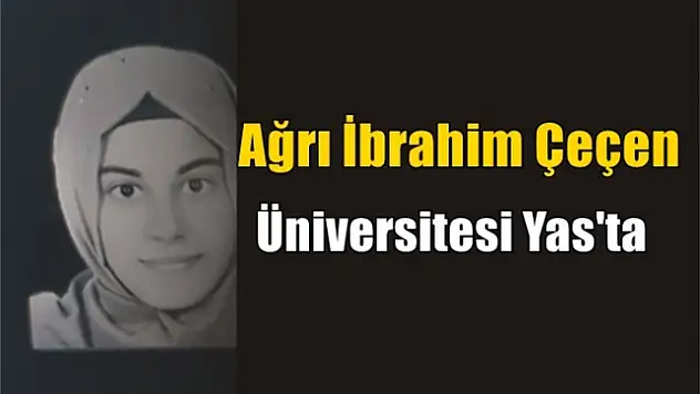 Ağrı İbrahim Çeçen Üniversitesi Yas'ta