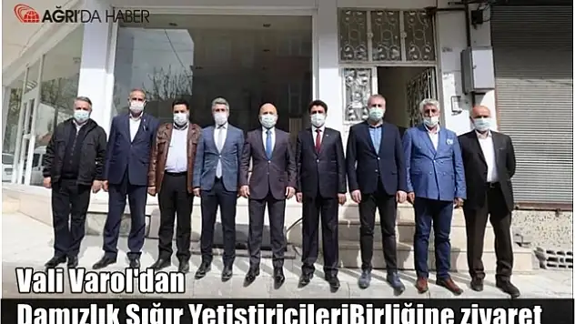 Ağrı Valisi Varol'dan Damızlık Sığır Yetiştiricileri Birliğine ziyaret
