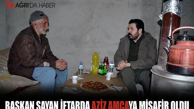 Başkan Savcı Sayan iftar sofrasını Aziz amca ile paylaştı