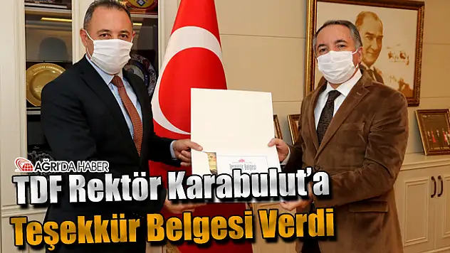 TDF'den Rektör Karabulut'a Teşekkür Belgesi