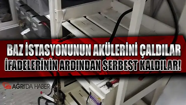 Ağrı'da Baz İstasyonundaki Aküleri çalan hırsızlar yakalandı