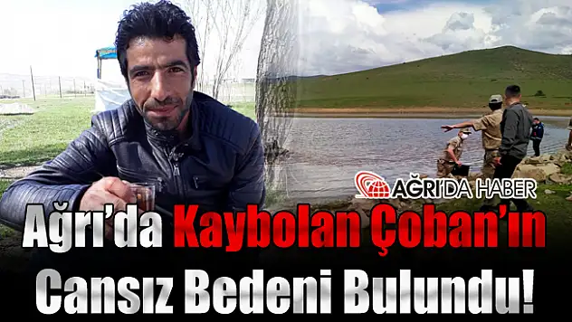 Ağrı'da Ulaşılamayan Çoban'dan Acı Haber!