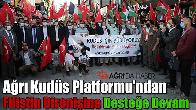 Ağrı Kudüs Platformundan Filistin Direnişine Desteğe Devam