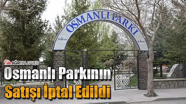 Patnos Osmanlı Parkının Satışı İptal Edildi