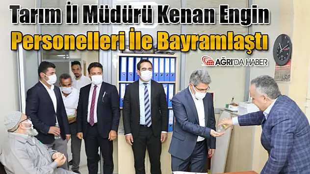 Tarım İl Müdürü Kenan Engin Personelleri İle Bayramlaştı
