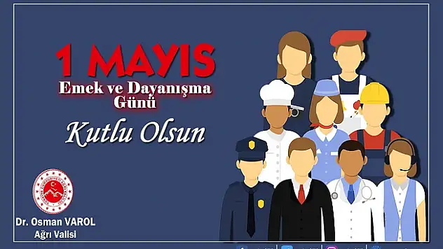 Vali Dr. Osman Varol'un 1 Mayıs Emek ve Dayanışma Günü mesajı