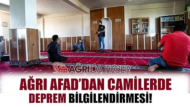 Ağrı Afad Personeli Camilerde Deprem Bilgilendirmesi Yapıyor!