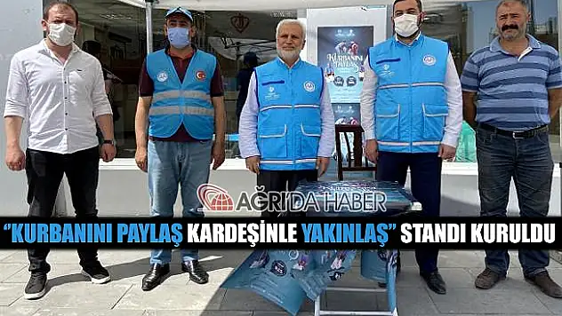 Ağrı'da Kurbanını Paylaş Kardeşinle Yakınlaş Standı Kuruldu!