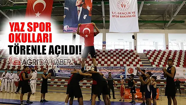 Ağrı'da Yaz Spor Okulları Büyük Bir Törenle Açıldı!