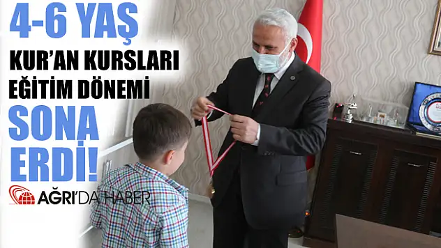 Ağrı Müftülüğüne Bağlı 4-6 Yaş Kur'an Kurslarının Eğitim Dönemi Sona Erdi