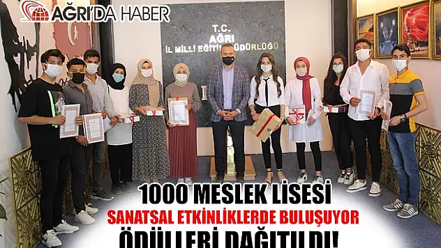 Ağrı'da '1000 Meslek Lisesi Sanatsal Etkinliklerde Buluşuyor' Ödülleri Dağıtıldı!
