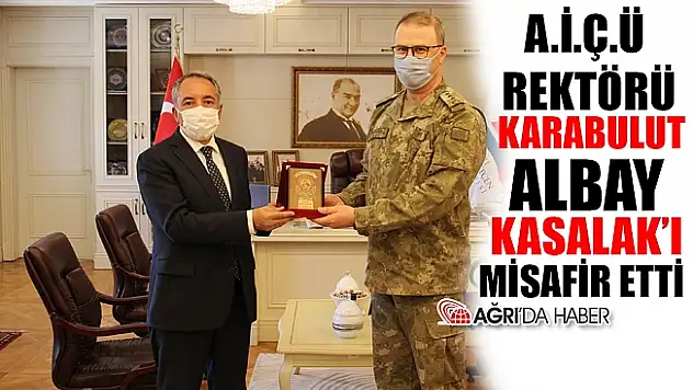 AİÇÜ Rektörü Prof. Dr. KARABULUT, 12. Mekanize Piyade Tugay Komutan Vekili Topçu Albay KASALAK'ı Misafir Etti