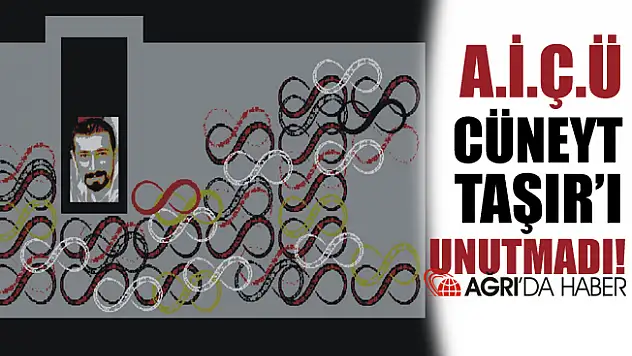 A.İ.Ç.Ü Cüneyt TAŞIR'ı Unutmadı!