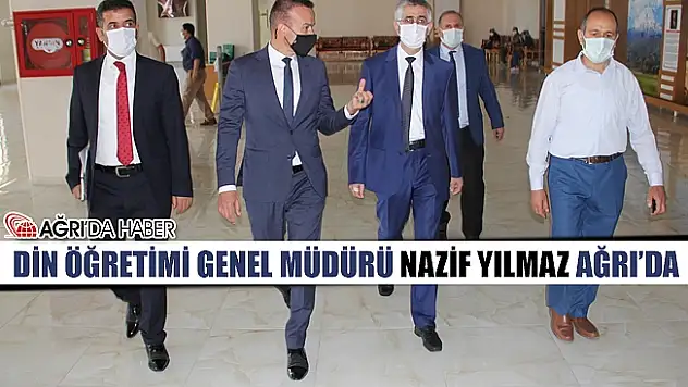 Din Öğretimi Genel Müdürü Dr. Nazif Yılmaz Ağrı'da İncelemelerde Bulundu!