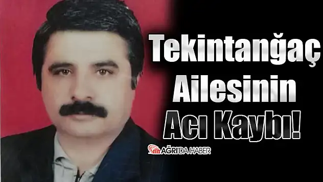 Tekintanğaç Ailesinin Acı Günü!