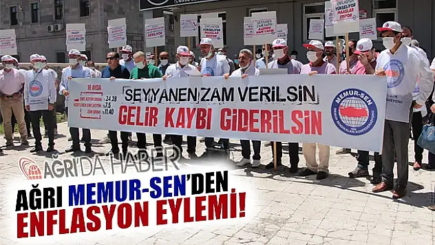 Ağrı Memur-Sen'den Enflasyon Eylemi!