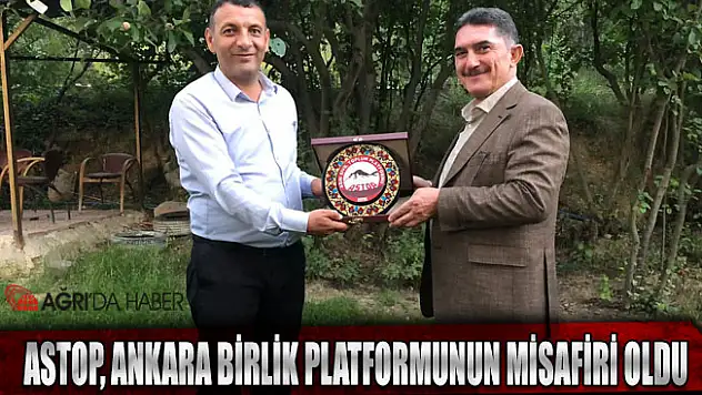 ASTOP Ankara Birlik Platformunun Misafiri Oldu